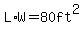 L%2AW=80+ft%5E2