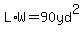 L%2AW=90yd%5E2