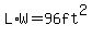 L%2AW=96ft%5E2