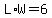 L%2AW+=+6