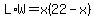 L%2AW+=+x%2822-x%29