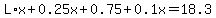 L%2Ax%2B0.25x%2B0.75%2B0.1x=18.3