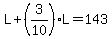 L%2B%283%2F10%29L=143