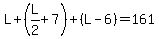 L%2B%28L%2F2%2B7%29%2B%28L-6%29=161