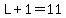 L%2B1=11