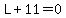 L%2B11+=+0