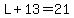 L%2B13=21