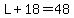 L%2B18=48