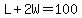 L%2B2W=100