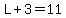 L%2B3=11