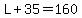 L%2B35=160