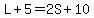 L%2B5=2S%2B10