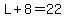 L%2B8=22