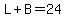 L%2BB=24