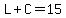 L%2BC=15