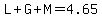 L%2BG%2BM=4.65