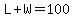 L%2BW=100