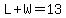 L%2BW=13