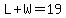 L%2BW=19