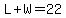 L%2BW=22