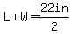L%2BW=22in%2F2