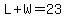 L%2BW=23