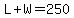L%2BW=250