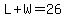 L%2BW=26