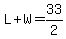 L%2BW=33%2F2