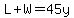 L%2BW=45y