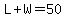 L%2BW=50