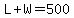 L%2BW=500