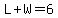 L%2BW=6
