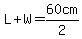 L%2BW=60cm%2F2