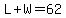 L%2BW=62