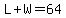 L%2BW=64