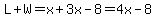 L%2BW=x%2B3x-8=4x-8