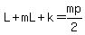 L%2BmL%2Bk=mp%2F2