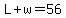 L%2Bw=56