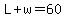 L%2Bw=60
