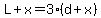 L%2Bx=3%28d%2Bx%29