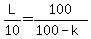 L%2F10=100%2F%28100-k%29