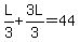 L%2F3%2B3L%2F3=44