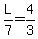L%2F7=4%2F3