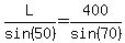 L%2Fsin%2850%29=400%2Fsin%2870%29