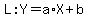 L%3A+Y=a%2AX%2Bb