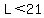 L%3C21