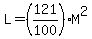 L=%28121%2F100%29M%5E2