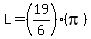 L=%2819%2F6%29%28pi%29