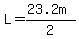 L=%2823.2m%29%2F2